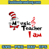 Music Teacher I Am Svg