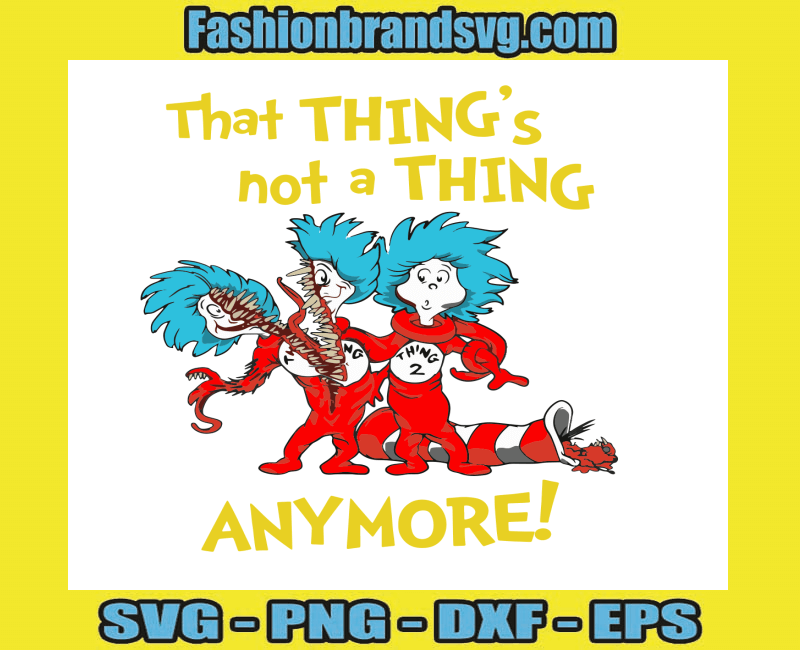 Things Not A Thing Svg, Dr Seuss Svg, Thing 1 Thing 2 Svg