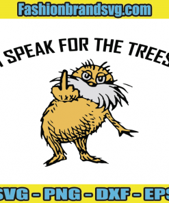 Lorax Speak For The Trees