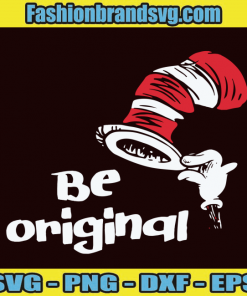 Dr Seuss Be Original Svg