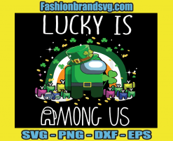Lucky Is Among Us Svg