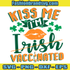 Kiss Me I Am Irish Vaccinated