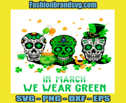 March We Wear Green Svg