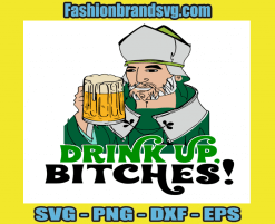 Bitches Drink Up Svg