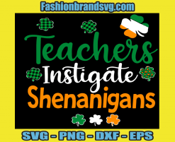 Teachers Instigate Shenanigans Svg