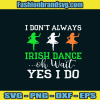 Irish Dance Quotes Svg