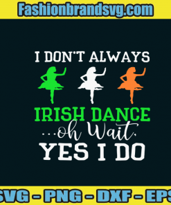 Irish Dance Quotes Svg
