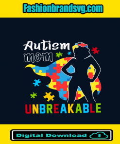 Autism Mom Unbreakable