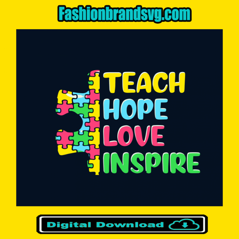 Teach Love Hope Inspire