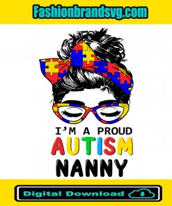 Proud Autism Nanny Svg