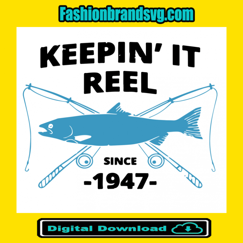 Keepin It Reel Since 1947