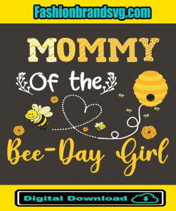 Mommy Of The Bee Day Girl