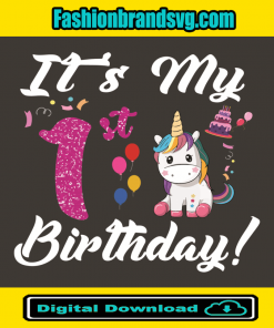 Its My 1st Birthday Unicorn