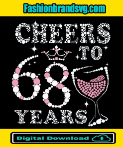 Cheers To 68 Years 1953 Birthday Svg