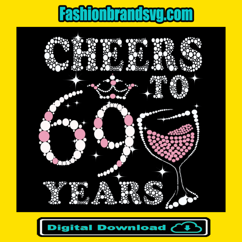 Cheers To 69 Years 1952 Birthday Svg