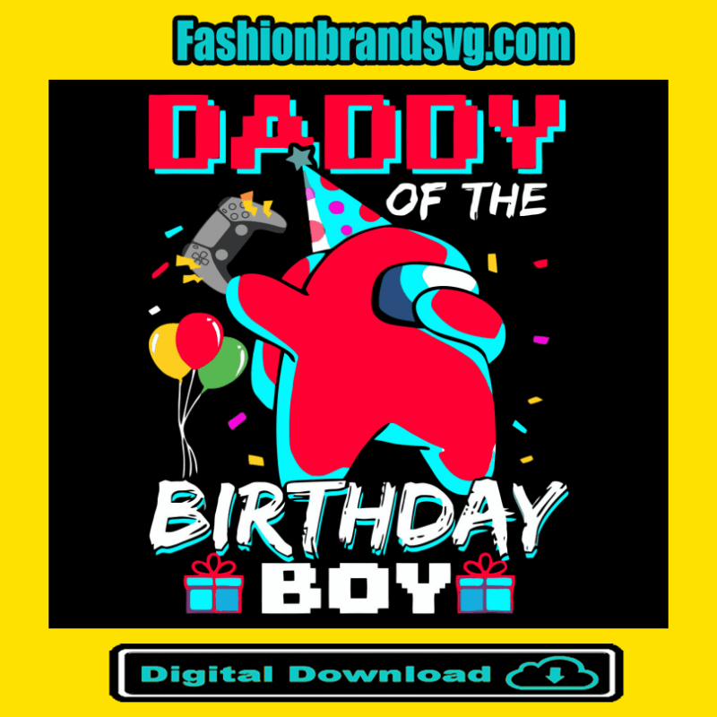 Daddy Of The Birthday Boy Among Us