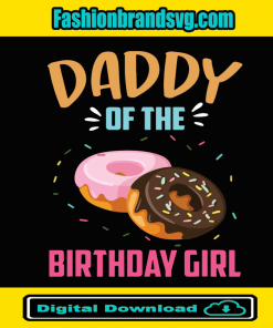 Donuts Daddy Of Birthday Girl Svg