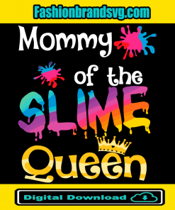 Mommy Of The Slime Queen Svg