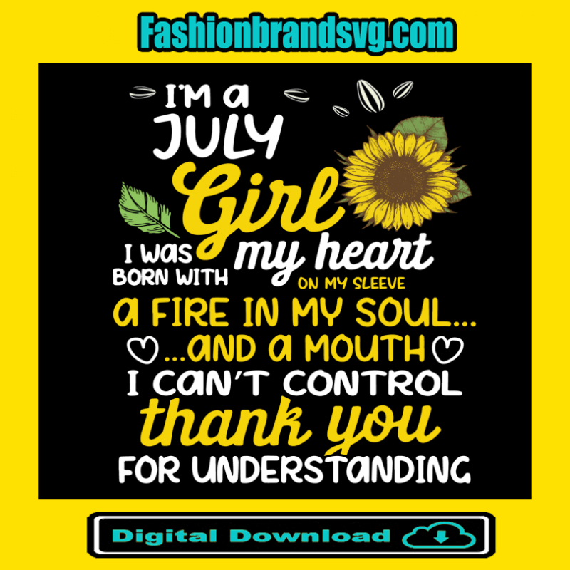 I Am A July Sunflower Girl Queen Born On July Svg