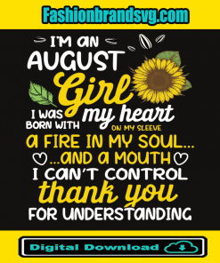 I Am An August Sunflower Girl Queen Born On August Svg
