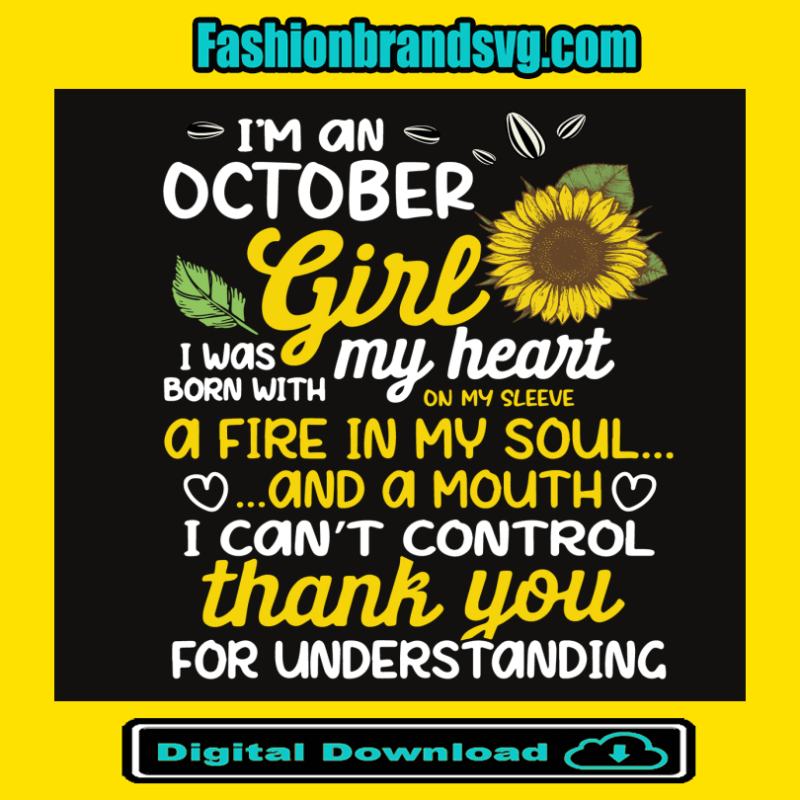 I Am An October Sunflower Girl Queen Born On October Svg