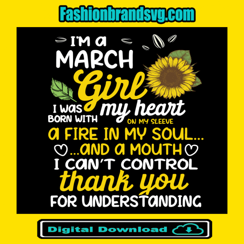 I Am A March Sunflower Girl