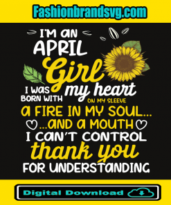 I Am A April Sunflower Girl