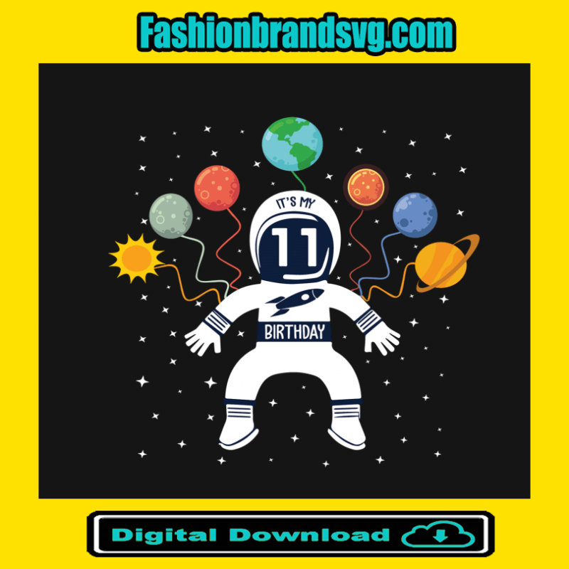 Birthday Astronaut 11 Years Old Space Svg