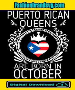 Womens Puerto Rican Queens Are Born In October Svg
