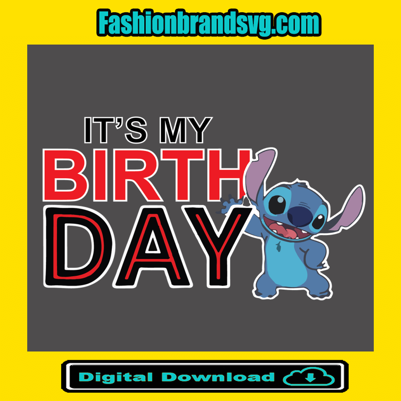 It Is My Birthday Stitch Svg, Birthday Svg, Stitch Birthday Svg