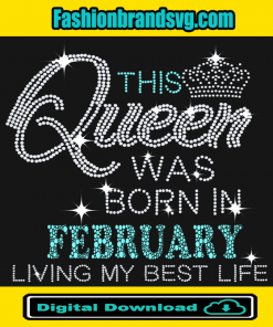This Queen Was Born In February Svg