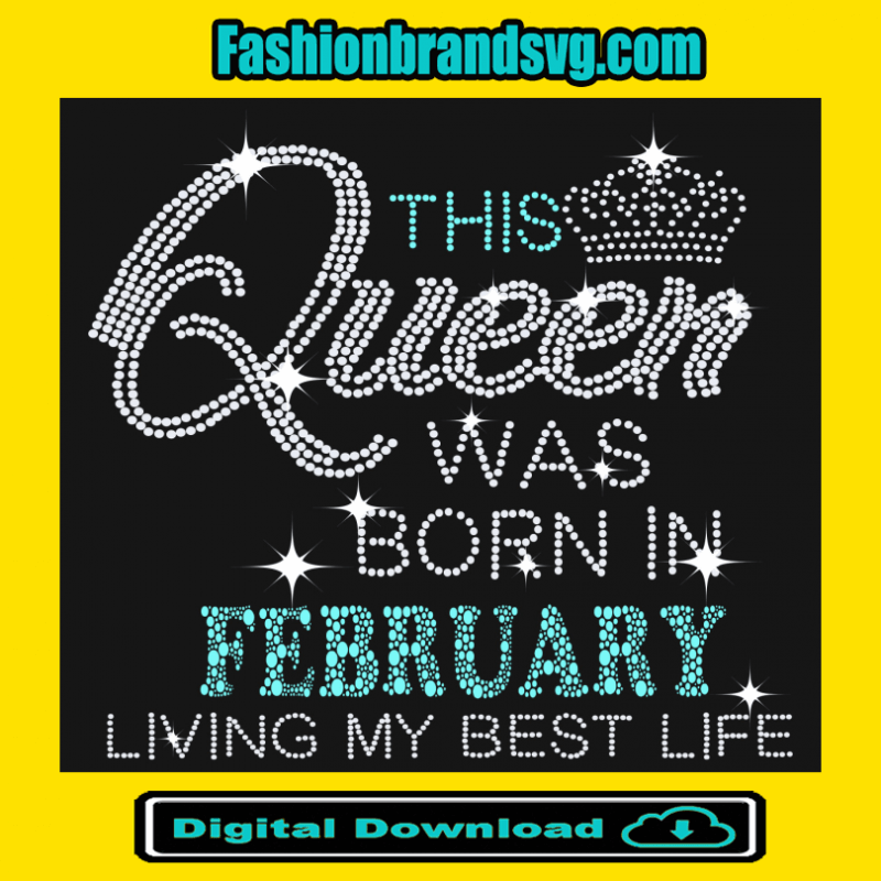 This Queen Was Born In February Svg