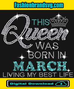 This Queen Was Born In March Svg