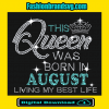 This Queen Was Born In August Svg