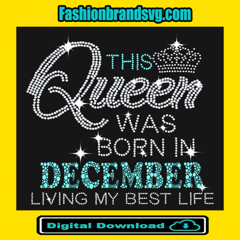This Queen Was Born In December Svg