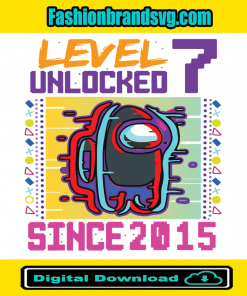 Level 7 Unlocked Since 2015 Among Us Birthday Svg