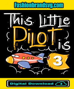 This Little Pilot Is 3 Svg