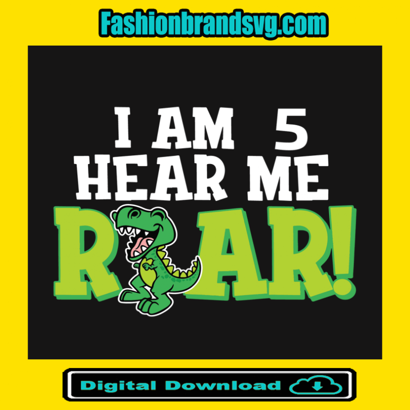 I Am 5 Hear Me Roar Kids Dinosaur