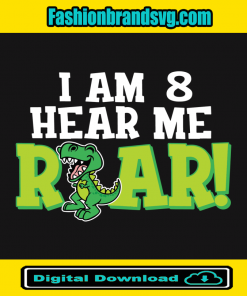 I Am 8 Hear Me Roar Kids Dinosaur