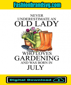 Never Underestimate July Lady