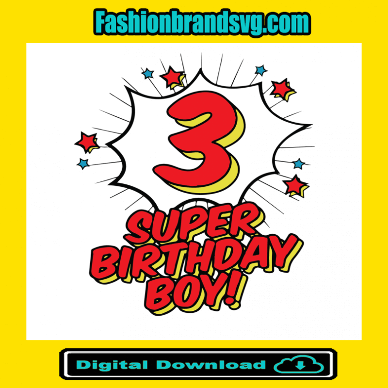 Super 3rd Birthday Boy Svg