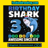 Birthday Shark 3 Doo Doo Doo Awesome Since 2018 Svg