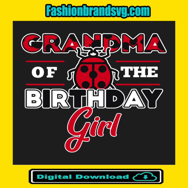 Grandma Of The Birthday Girl Ladybug Svg