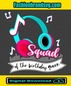 Squad Of The Birthday Queen Svg