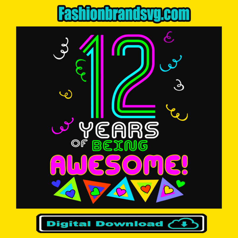 12 Years Being Awesome Svg