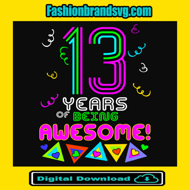13 Years Being Awesome Svg