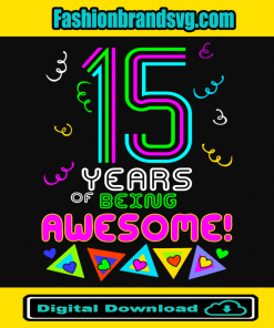 15 Years Being Awesome Svg