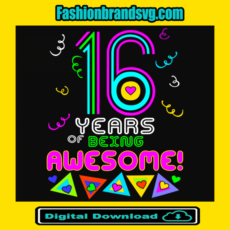 16 Years Being Awesome Svg