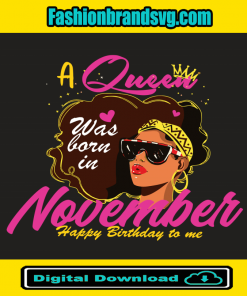 A Queen Was Born In November Svg