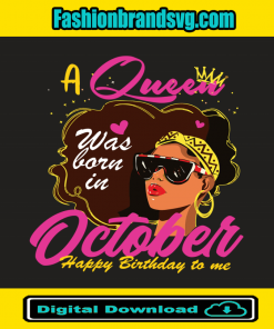 A Queen Was Born In October Svg